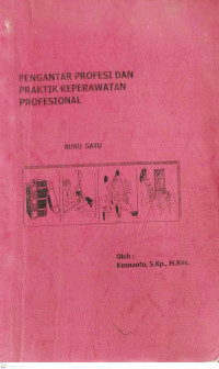 Image of Pengantar Profesi & Praktik Keperawatan Profesional