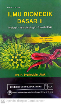 Image of Ilmu Biomedik Dasar II. Biologi, Mikrobiologi , Parasitologi untuk Keperawatan dan Kebidanan