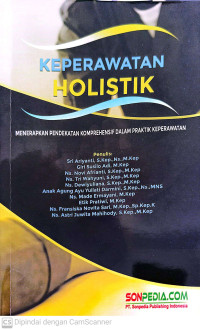 Image of keperawatan Holistik (Menerapkan Pendekatan Komprehensif dalam praktik keperawatan)