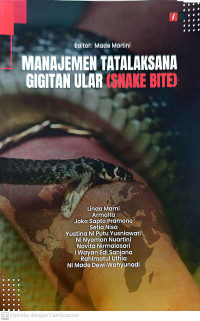 Image of Bunga Rampai: Manajemen Tatalaksana Gigitan Ular (Snake Bite)