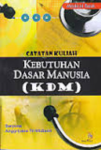 Image of Catatan Kuliah Kebutuhan Dasar Manusia (KDM)