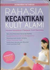 Image of Rahasia Kecantikan Kulit Alami: Hindari Kesalahan Merawat Kulit Berulang