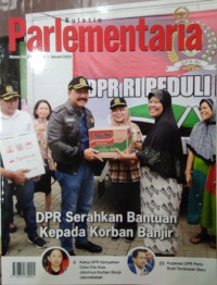 Image of Buletin Parlementaria Nomor 1085/I/I/2020. Januari 2020 : DPR Serahkan Bantuan Kepada Korban Banjir