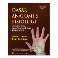 Image of Dasar Anatomi & Fisiologi : Sistem Organisasi, Sistem Penunjang & Gerak, & Sistem Kontrol Volume 1 Edisi 13