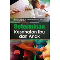 Image of Determinan Kesehatan Ibu dan Anak