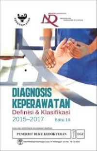 Image of Diagnosis Keperawatan : Definisi & Klasifikasi 2015-2017. Edisi 10