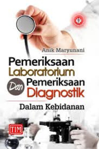 Image of Pemeriksaan Laboratorium dan Pemeriksaan Diagnostik dalam Kebidanan