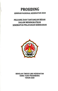 Image of Seminar Nasional Kesehatan 2020: Peluang dan Tantangan Bidan Dalam Meningkatkan Sinergitas Pelayanan Kebidanan