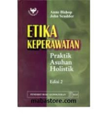 Image of Etika Keperawatan : Praktik Asuhan Holistik