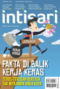 Image of Intisari Oktober 2017: Fakta di Balik Kerja Keras Terus-Terusan Bekerja Tak Menjamin Anda Kaya