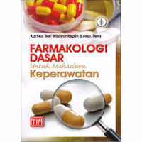 Image of Farmakologi Dasar untuk Mahasiswa Keperawatan