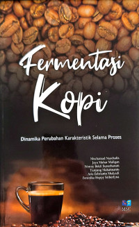 Image of Fermentasi Kopi: Dinamika Perubahan Karakteristik Selama Proses