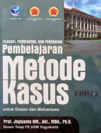Image of Filosofi, Pendekatan, dan Penerapan PEMBELAJARAN METODE KASUS untuk Dosen dan Mahasiswa