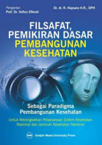 Image of Filsafat, Pemikiran Dasar Pembangunan Kesehatan