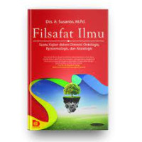 Image of Filsafat Illmu: Suatu kajuan dalam Dimensi Ontologis, Epistemologis, dan Aksiologis
