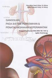 Image of Gangguan Pada Sistem Perkemihan & Penatalaksanaan Keperawatan