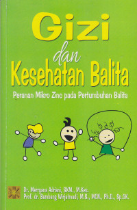 Image of Gizi dan Kesehatan Balita : Peranan Mikro Zinc pada Pertumbuhan Balita