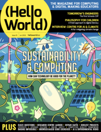 Image of Hello World : Sustainability & Computing (How Can Technology be Good for the Planet) Issue 19 June 2022
