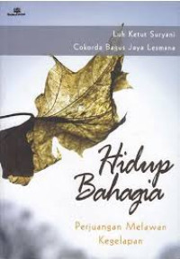 Image of Hidup Bahagia : Perjuangan Melawan Kegelapan