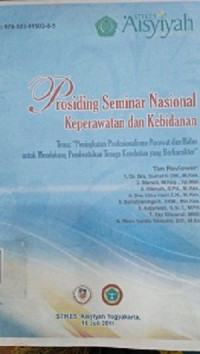 Image of Prosiding Seminar Nasional Keperawatan dan Kebidanan : Peningkatan Profesionalisme Perawat dan Bidan untuk Mendukung Pembentukan Tenaga Kesehatan yang Berkarakter