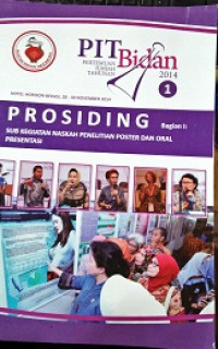 Image of Prosiding Pertemuan Iliah Tahunan Bidan : Sub Kegiatan Naskah P[enelitian Poster Dan Oral Presentasi . Bagian I 2014