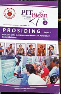 Image of Prosiding Pertemuan Ilmiah Bidan : Paparan Nara Sumber Bidang Kebijakan, Pendidikan Dan Organisasi . Bagian II 2014