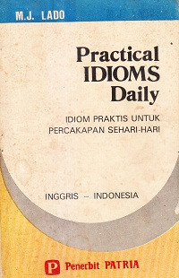 Image of Practical Idioms Daily, Idiom Praktis untuk Percakapan Sehari-hari