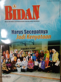 Image of Bidan Media Informasi Kesehatan Bidan dan Keluarga Indonesia : Harus Secepatnya Jadi Kenyataan Vol. XIX No. 130
