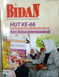 Image of Bidan Media Informasi Kesehatan Bidan dan Keluarga Indonesia : HUT Ke-66 Ikatan Bidan Indonesia (IBI) & Hari Bidan Internasional Vol. XX No. 133 Tahun 2017