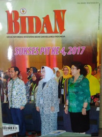 Image of Bidan Media Informasi Kesehatan Bidan dan Keluarga Indonesia : Sukses PIT Ke 4, 2017 Vol. XX No. 135 Tahun 2017