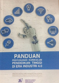 Image of Panduan Penyusunan Kurikulum Pendidikan Tinggi Di Era Industri 4.0
