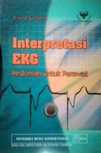 Image of Interpretasi EKG : Pedoman untuk Perawat