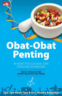 Image of Obat-Obat Penting: Khasiat, Penggunaan, Dan Efek-Efek Sampingnya