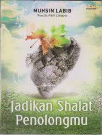 Image of Jadikan Shalat Penolongmu
