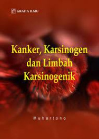 Image of Kanker, Karsinogen dan Limbah Karsinogenik