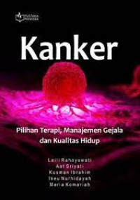 Image of Kanker; Pilihan Terapi, Manajemen Gejala  dan Kualitas Hidup