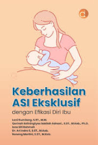 Image of Keberhasilan ASI Eksklusif dengan Efikasi Diri Ibu