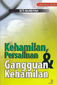 Image of Kehamilan, Persalinan & Gangguan Kehamilan