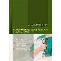 Image of Kepemimpinan Klinis Perawat di Rumah Sakit