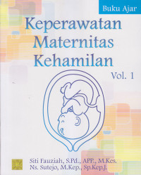 Image of Keperawatan Maternitas Kehamilan. Vol.1