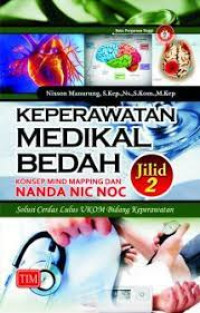 Image of Keperawatan Medikal Bedah : Konsep Mind Mapping dan NANDA NIC NOC Solusi Cerdas Lulus UKOM Bidang Keperawatan Jilid 2