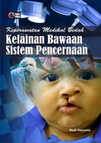 Image of Keperawatan Medikal Bedah : Kelainan Bawaan Sistem Pencernaan