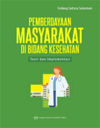 Image of Pemberdayaan Masyarakat di Bidang Kesehatan: Teori dan Implementasinya Edisi Revisi