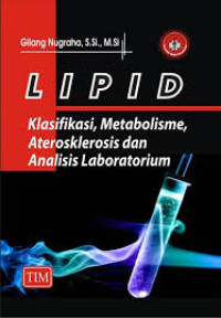 Image of LIPID : Klasifikasi, Metabolisme, Aterosklerosis dan Analisis Laboratorium