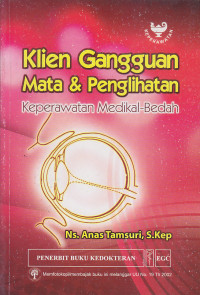 Image of Klien Gangguan Mata & Pengelihatan : Keperawatan Medikal Bedah