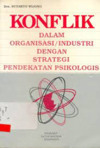 Image of Konflik dalam Organisasi/Industri dengan Strategi Pendekatan Psikologis