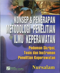 Image of Konsep & Penerapan Metodologi Penelitian Ilmu Keperawatan : Pedoman Skripsi, Tesis dan Instrumen Penelitian Keperawatan