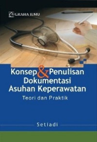 Image of Konsep & Penulisan Dokumentasi Asuhan Keperawatan Teori dan Praktik