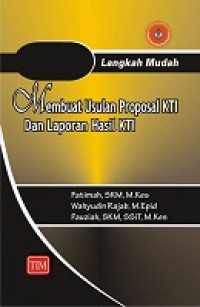 Image of Langkah Mudah Membuat Usulan Proposal KTI dan Laporan Hasil KTI