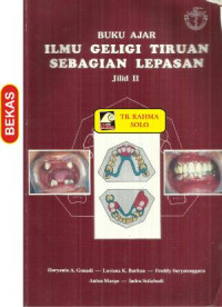 Image of Buku Ajar Ilmu Geligi Tiruan Sebagian Lepasan. Jilid. II